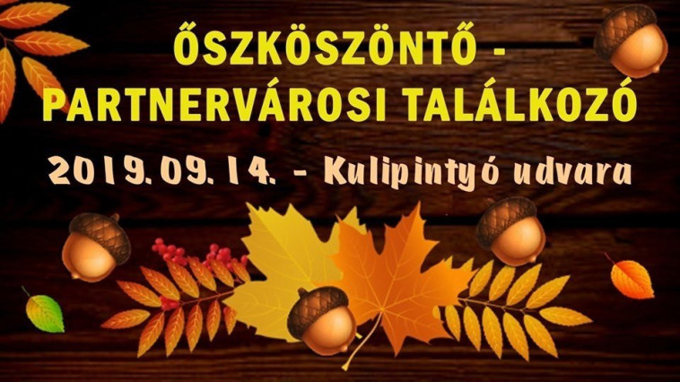 Őszköszöntő-Partnervárosi Találkozó